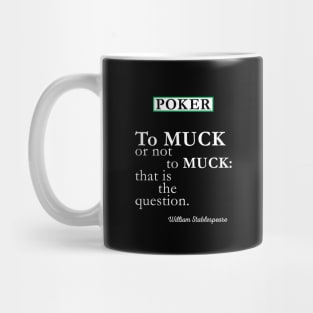 To Muck or Not to Muck Mug